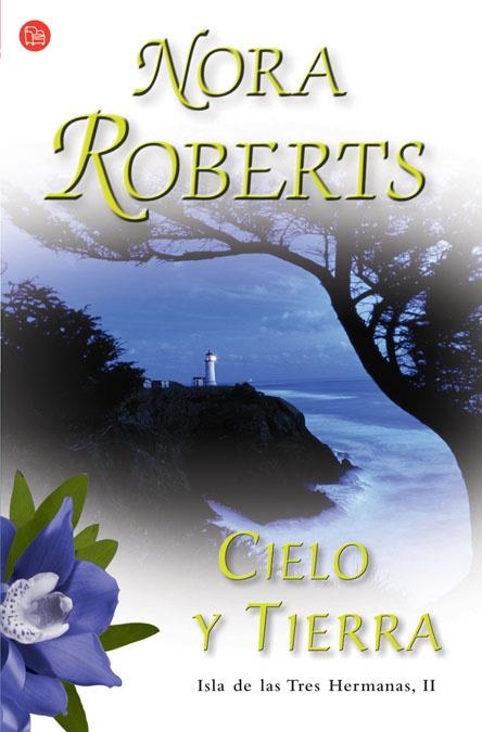CIELO Y TIERRA - ISLA 3 HERMANAS 2 - PDL | 9788466369008 | ROBERTS, NORA | Librería Castillón - Comprar libros online Aragón, Barbastro
