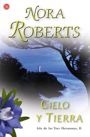 CIELO Y TIERRA - ISLA 3 HERMANAS 2 - PDL | 9788466369008 | ROBERTS, NORA | Librería Castillón - Comprar libros online Aragón, Barbastro