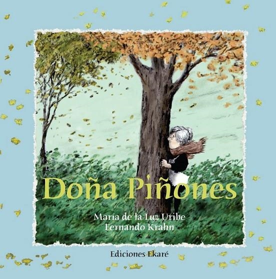 DOÑA PIÑONES | 9789802573271 | URIBE, MARIA DE LA LUZ ; KRAHN, FERNANDO | Librería Castillón - Comprar libros online Aragón, Barbastro