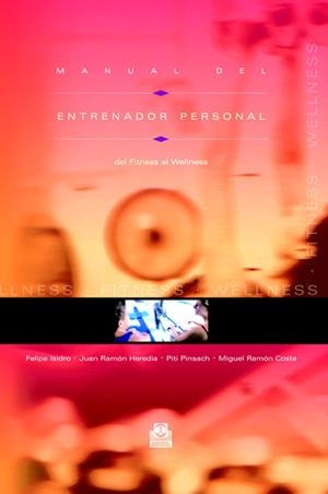 MANUAL DEL ENTRENADOR PERSONAL | 9788480198516 | ISIDRO, FELIPE Y OTROS | Librería Castillón - Comprar libros online Aragón, Barbastro