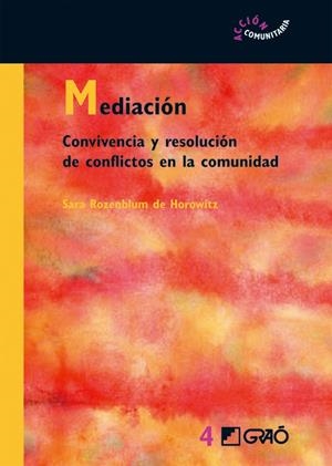 MEDIACION : CONVIVENCIA Y RESOLUCION DE CONFLICTOS COMUNIDAD | 9788478274796 | ROZENBLUM DE HOROWITZ, SARA | Librería Castillón - Comprar libros online Aragón, Barbastro