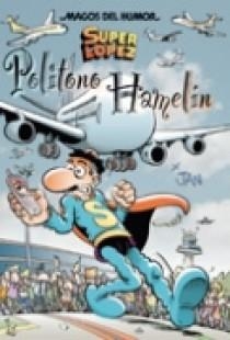 POLITONO HAMELIN - MAGOS DEL HUMOR 114 | 9788466630535 | LOPEZ FERNANDEZ, JUAN | Librería Castillón - Comprar libros online Aragón, Barbastro