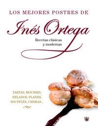 MEJORES POSTRES DE INES ORTEGA, LOS | 9788478718009 | ORTEGA, INES | Librería Castillón - Comprar libros online Aragón, Barbastro