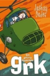 UN PERRO LLAMADO GRK | 9788466631174 | DODER, JOSHUA | Librería Castillón - Comprar libros online Aragón, Barbastro
