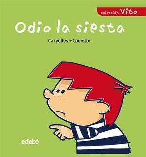 ODIO LA SIESTA - VITO | 9788423678655 | CANYELLES; COMOTTO | Librería Castillón - Comprar libros online Aragón, Barbastro