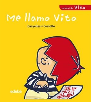 ME LLAMO VITO - VITO | 9788423678648 | CANYELLES; COMOTTO | Librería Castillón - Comprar libros online Aragón, Barbastro