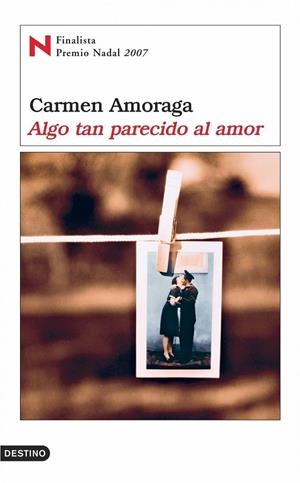 ALGO TAN PARECIDO AL AMOR (F.P.NADAL07) | 9788423339075 | AMORAGA, CARMEN | Librería Castillón - Comprar libros online Aragón, Barbastro