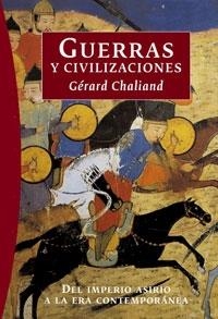 GUERRAS Y CIVILIZACIONES | 9788449319839 | CHALIAND, GERARD | Librería Castillón - Comprar libros online Aragón, Barbastro