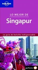 SINGAPUR - LONELY PLANET LO MEJOR DE | 9788408069447 | RAWLINGS-WAY, CHARLES | Librería Castillón - Comprar libros online Aragón, Barbastro