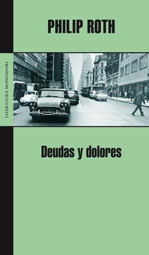 DEUDAS Y DOLORES | 9788439720478 | Philip Roth | Librería Castillón - Comprar libros online Aragón, Barbastro