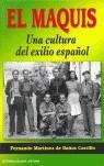 MAQUIS, EL : UNA CULTURA DEL EXILIO ESPAÑOL | 9788495487582 | MARTINEZ DE BAÑOS CARRILLO, FERNANDO | Librería Castillón - Comprar libros online Aragón, Barbastro