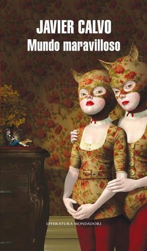 MUNDO MARAVILLOSO | 9788439713524 | Javier Calvo Perales | Librería Castillón - Comprar libros online Aragón, Barbastro