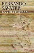 VIDA ETERNA, LA | 9788434453098 | SAVATER, FERNANDO | Librería Castillón - Comprar libros online Aragón, Barbastro