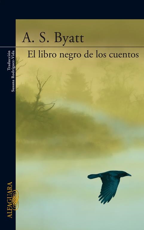 LIBRO NEGRO DE LOS CUENTOS, EL | 9788420471303 | A.S. Byatt | Librería Castillón - Comprar libros online Aragón, Barbastro