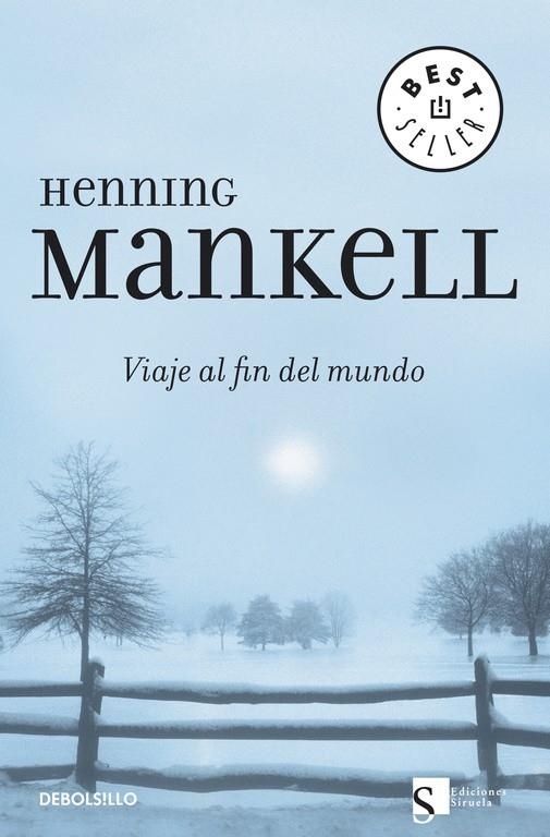 VIAJE AL FIN DEL MUNDO | 9788483462799 | MANKELL, HENNING | Librería Castillón - Comprar libros online Aragón, Barbastro