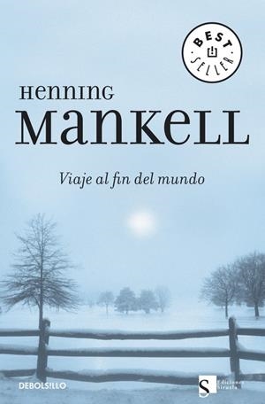 VIAJE AL FIN DEL MUNDO | 9788483462799 | MANKELL, HENNING | Librería Castillón - Comprar libros online Aragón, Barbastro
