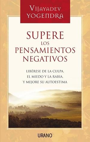 SUPERE LOS PENSAMIENTOS NEGATIVOS | 9788479536404 | YOGENDRA, VIJAYADEV | Librería Castillón - Comprar libros online Aragón, Barbastro