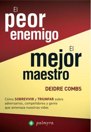 PEOR ENEMIGO EL MEJOR MAESTRO, EL | 9788496665149 | COMBS, DEIDRE | Librería Castillón - Comprar libros online Aragón, Barbastro