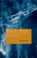 RITOS DE CABARET | 9788498410778 | VELOZ MAGGIOLIO, MARCIO | Librería Castillón - Comprar libros online Aragón, Barbastro