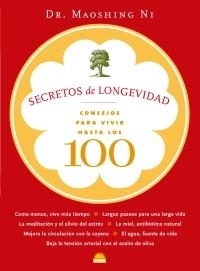 SECRETOS DE LONGEVIDAD : CONSEJOS PARA VIVIR HASTA LOS 100 | 9788497542630 | NI, MAOSHING | Librería Castillón - Comprar libros online Aragón, Barbastro