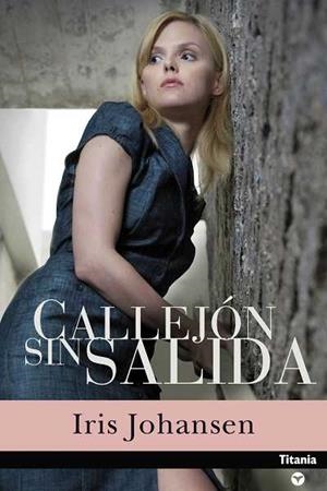 Callejón sin salida | 9788496711082 | Johansen, Iris | Librería Castillón - Comprar libros online Aragón, Barbastro