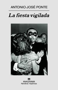 FIESTA VIGILADA, LA | 9788433971494 | PONTE, ANTONIO JOSE | Librería Castillón - Comprar libros online Aragón, Barbastro