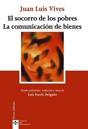 SOCORRO DE LOS POBRES, EL : COMUNICACIÓN DE BIENES, LA | 9788430944989 | VIVES, JUAN LUIS | Librería Castillón - Comprar libros online Aragón, Barbastro
