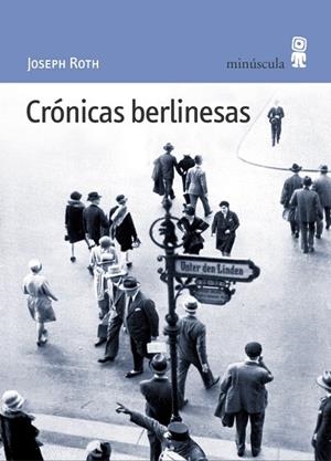CRONICAS BERLINESAS | 9788495587299 | ROTH, JOSEPH | Librería Castillón - Comprar libros online Aragón, Barbastro