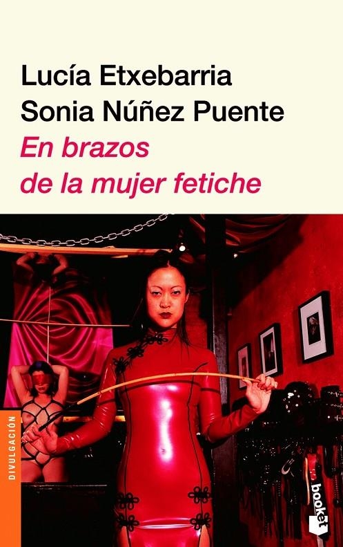 EN BRAZOS DE LA MUJER FETICHE - BOOKET | 9788423338931 | ETXEBARRIA, LUCIA; NUÑEZ PUENTE, SONIA | Librería Castillón - Comprar libros online Aragón, Barbastro