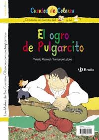 PULGARCITO / EL OGRO DE PULGARCITO - CUENTOS DE COLORES | 9788421696941 | MONREAL, VIOLETA; LOPEZ NARVAEZ, CONCHA | Librería Castillón - Comprar libros online Aragón, Barbastro