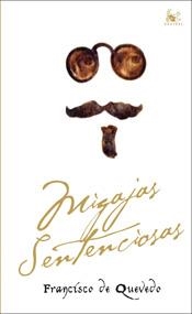 MIGAJAS SENTENCIOSAS - AUSTRAL | 9788467024708 | DE QUEVEDO, FRANCISCO | Librería Castillón - Comprar libros online Aragón, Barbastro