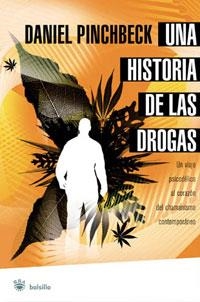 UNA HISTORIA DE LAS DROGAS - BOLSILLO | 9788478719891 | PINCHBECK, DANIEL | Librería Castillón - Comprar libros online Aragón, Barbastro
