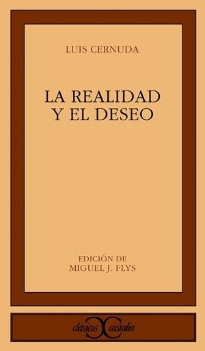 REALIDAD Y EL DESEO, LA (CC125) | 9788470394027 | CERNUDA, LUIS | Librería Castillón - Comprar libros online Aragón, Barbastro