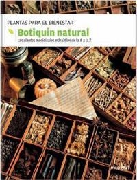 BOTIQUIN NATURAL, EL : PLANTAS PARA EL BIENESTAR | 9788478719037 | Librería Castillón - Comprar libros online Aragón, Barbastro