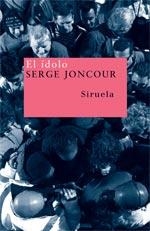 IDOLO, EL | 9788498410389 | JONCOUR, SERGE | Librería Castillón - Comprar libros online Aragón, Barbastro