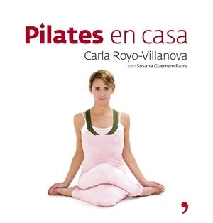 PILATES CON CARLA ROYO | 9788484606192 | ROYO VILLANOVA, CARLA | Librería Castillón - Comprar libros online Aragón, Barbastro
