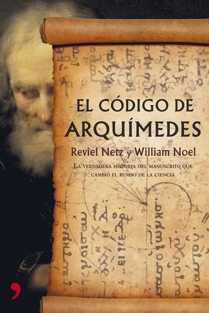 CÓDIGO DE ARQUÍMEDES, EL | 9788484606307 | NETZ, REVIEL; NOEL, WILLIAM | Librería Castillón - Comprar libros online Aragón, Barbastro
