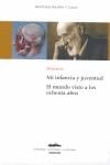 MI INFANCIA Y JUVENTUD / MUNDO VISTO A LOS 80 AÑOS | 9788496793019 | RAMON Y CAJAL, SANTIAGO | Librería Castillón - Comprar libros online Aragón, Barbastro