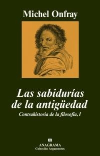 SABIDURIAS DE LA ANTIGUEDAD, LAS | 9788433962560 | ONFRAY, MICHEL | Librería Castillón - Comprar libros online Aragón, Barbastro