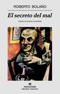 SECRETO DEL MAL, EL | 9788433971432 | BOLAÑO, ROBERTO | Librería Castillón - Comprar libros online Aragón, Barbastro