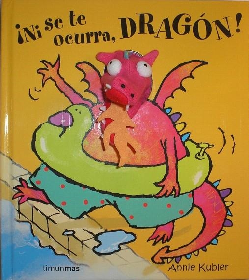 NI SE TE OCURRA DRAGÓN | 9788408070382 | KLUBER, ANNIE | Librería Castillón - Comprar libros online Aragón, Barbastro