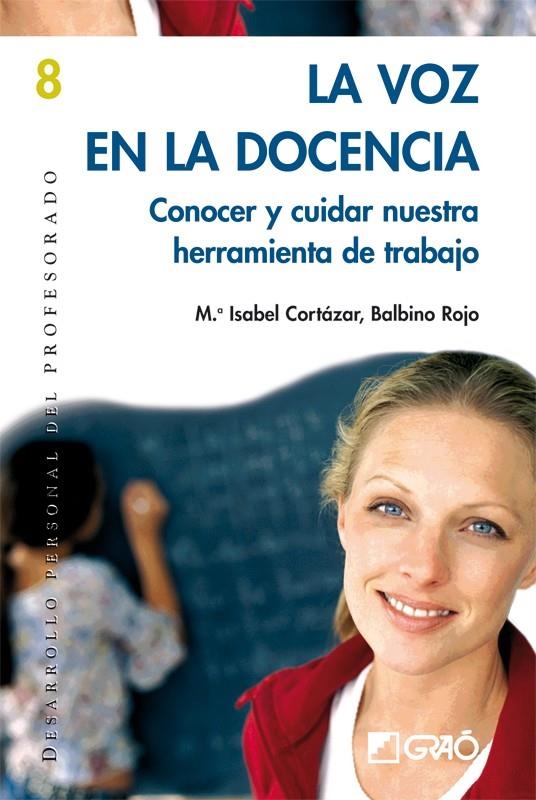 VOZ EN LA DOCENCIA, LA : CONOCER Y CUIDAR HERRAMIENT.TRABAJO | 9788478274819 | CORTAZAR, MA.ISABEL; ROJO, BALBINO | Librería Castillón - Comprar libros online Aragón, Barbastro