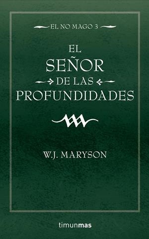 SEÑOR DE LAS PROFUNDIDADES, EL - NO MAGO 3 | 9788448034276 | MARYSON, W.J. | Librería Castillón - Comprar libros online Aragón, Barbastro