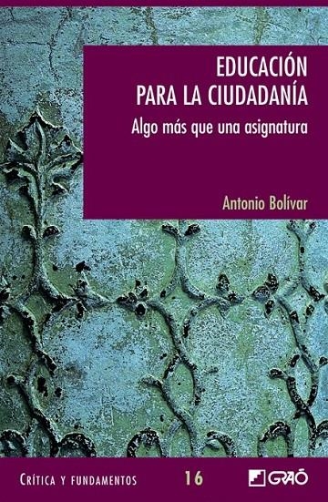 EDUCACION PARA LA CIUDADANIA : ALGO MAS QUE UNA ASIGNATURA | 9788478274802 | BOLIVAR, ANTONIO | Librería Castillón - Comprar libros online Aragón, Barbastro