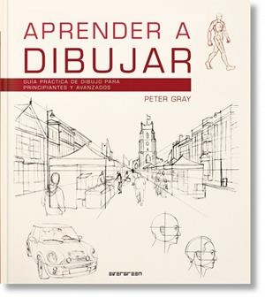 APRENDER A DIBUJAR | 9783822857861 | GRAY, PETER | Librería Castillón - Comprar libros online Aragón, Barbastro