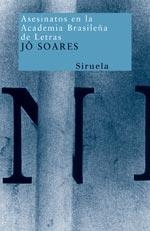 ASESINATOS EN LA ACADEMIA BRASILEÑA DE LETRAS | 9788498410655 | SOARES, JÔ | Librería Castillón - Comprar libros online Aragón, Barbastro