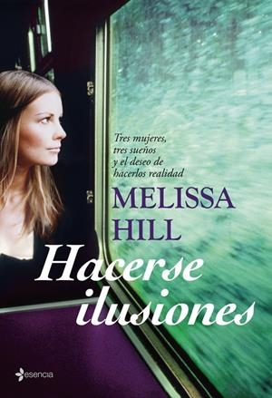 HACERSE ILUSIONES | 9788408071853 | HILL, MELISSA | Librería Castillón - Comprar libros online Aragón, Barbastro
