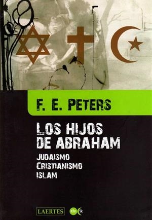 HIJOS DE ABRAHAM, LOS | 9788475845944 | PETERS, F.E. | Librería Castillón - Comprar libros online Aragón, Barbastro