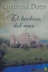 HECHIZO DEL MAR, EL - BYBLOS | 9788466607513 | DODD, CHRISTINA | Librería Castillón - Comprar libros online Aragón, Barbastro