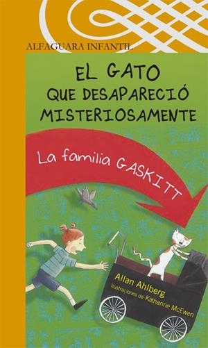 GATO QUE DESAPARECIO MISTERIOSAMENTE, EL - AI | 9788420470757 | AHLBERG, ALLAN | Librería Castillón - Comprar libros online Aragón, Barbastro